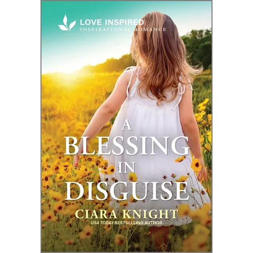 A Blessing in Disguise: An Uplifting Inspirational Romance - Paperback