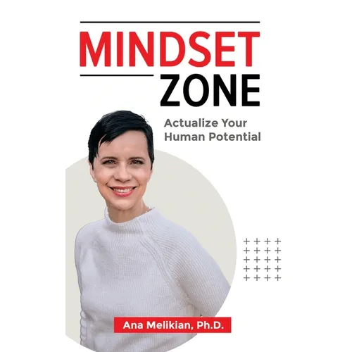 Mindset Zone: Actualize Your Human Potential - Paperback
