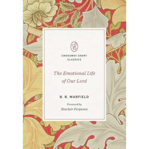 The Emotional Life of Our Lord - Paperback