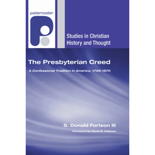 The Presbyterian Creed - Hardcover