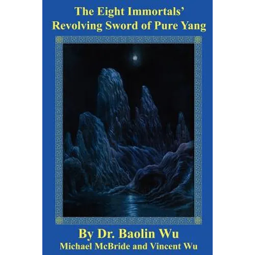 The Eight Immortals' Revolving Sword of Pure Yang - Paperback