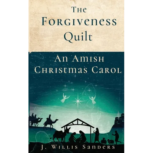 The Forgiveness Quilt: An Amish Christmas Carol - Paperback