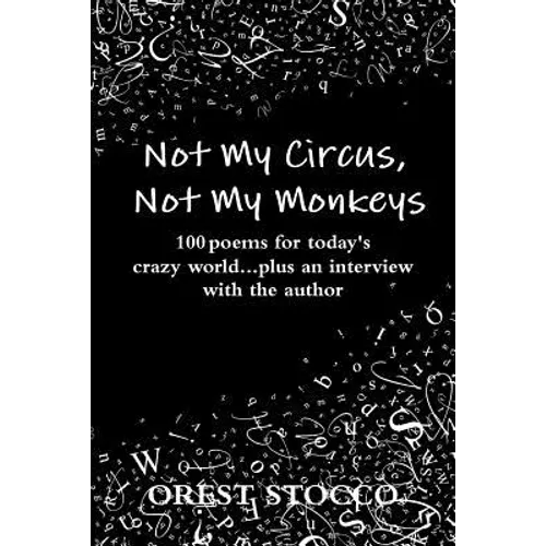 Not My Circus, Not My Monkeys - Paperback