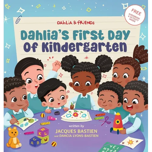 Dahlia's First Day of Kindergarten: A Back-to-School Book for Kids - Hardcover