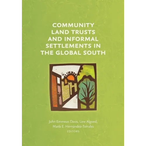 Community Land Trusts and Informal Settlements in the Global South - Paperback