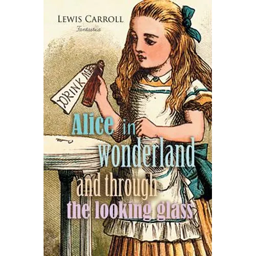 Alice in Wonderland and Through the Looking Glass - Paperback