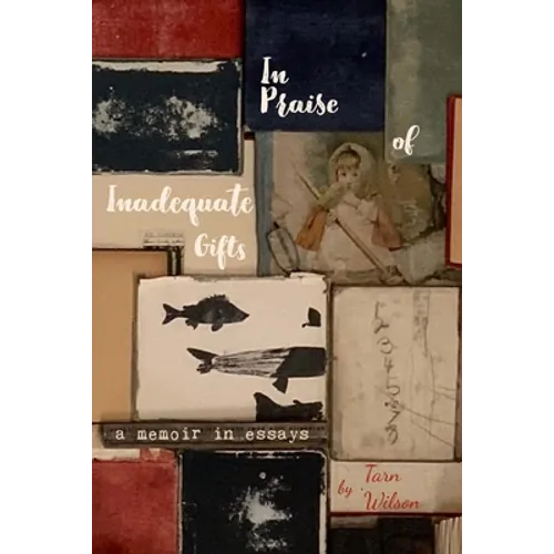 In Praise of Inadequate Gifts - Paperback