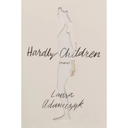 Hardly Children: Stories - Paperback