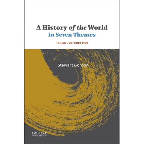 A History of the World in Seven Themes: Volume Two: Since 1400 - Paperback