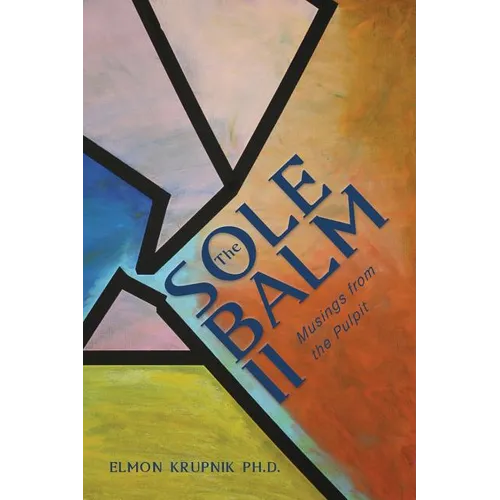 The Sole Balm II: Musings from the Pulpit - Paperback