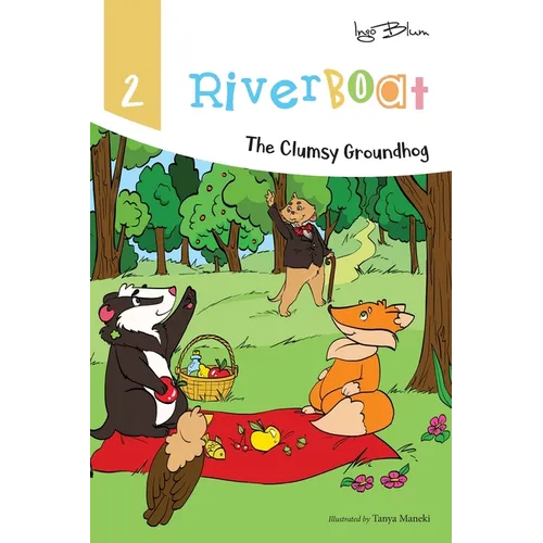 Riverboat: The Clumsy Groundhog - Hardcover