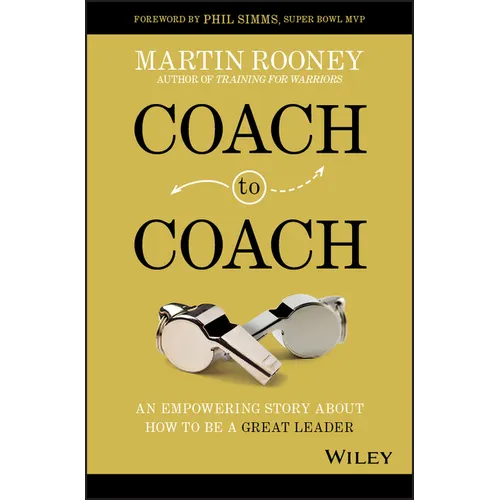 Coach to Coach: An Empowering Story about How to Be a Great Leader - Hardcover