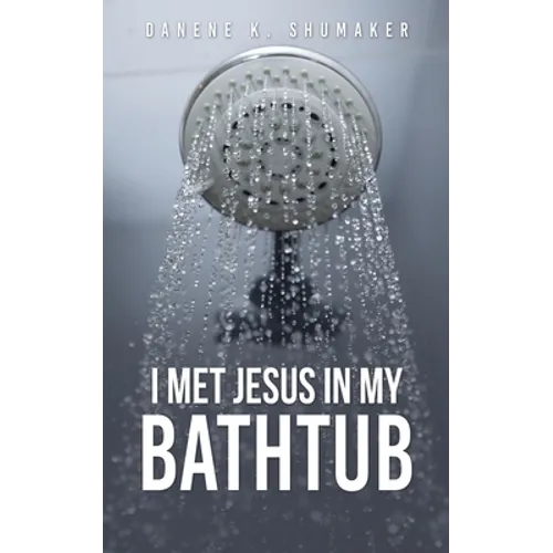 I Met Jesus in My Bathtub - Paperback