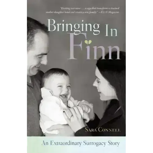 Bringing in Finn: An Extraordinary Surrogacy Story - Paperback