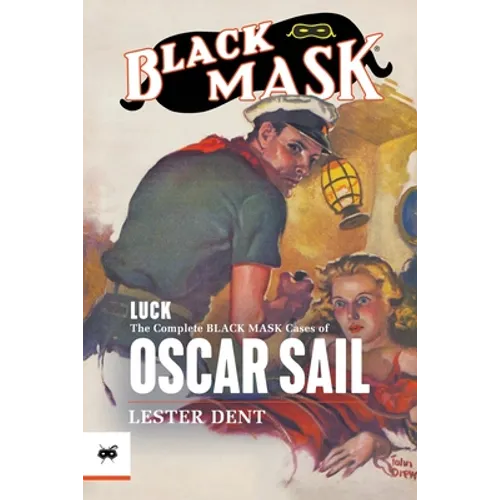 Luck: The Complete Black Mask Cases of Oscar Sail - Paperback
