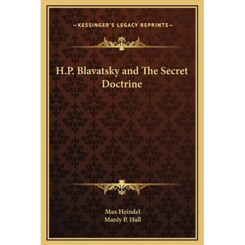 H.P. Blavatsky and The Secret Doctrine - Hardcover