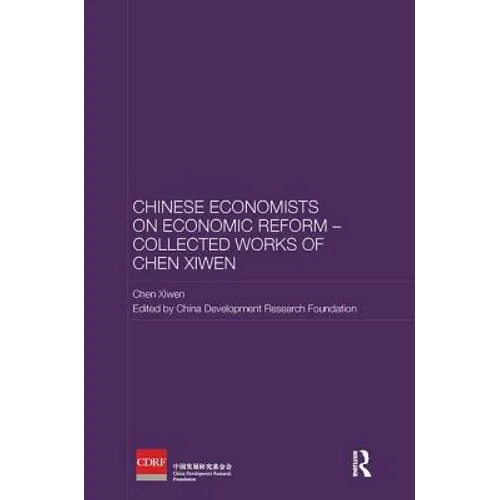 Chinese Economists on Economic Reform - Collected Works of Chen Xiwen - Paperback