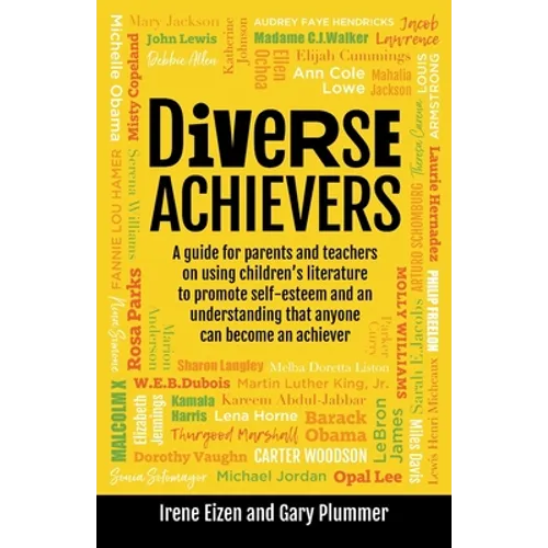 Diverse Achievers: A guide for parents and teachers on using children's literature to promote self-esteem and an understanding that anyone can become - Paperback