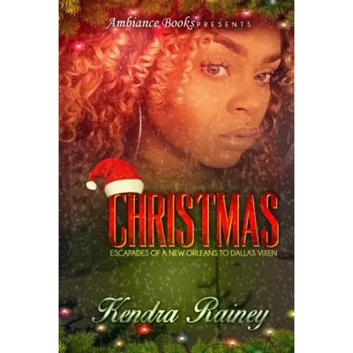 Christmas: Escapades of a New Orleans to Dallas Vixen - Paperback