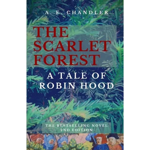 The Scarlet Forest A Tale of Robin Hood 2nd ed. - Paperback