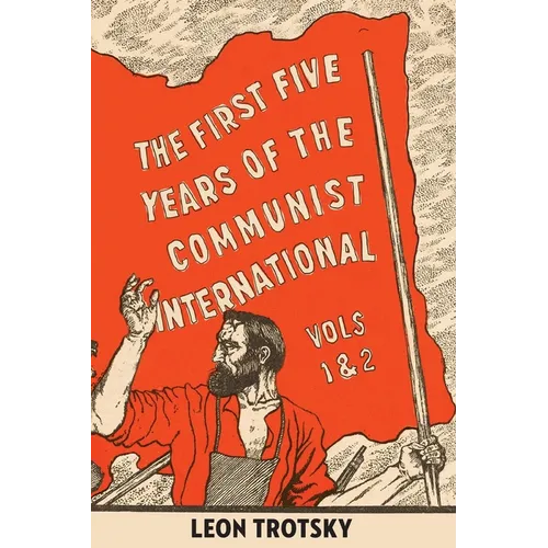 The First Five Years of the Communist International - Paperback