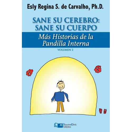 Sane Su Cerebro: Sane Su Cuerpo: Más historias de La Pandilla Interna - Paperback