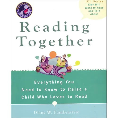 Reading Together: Everything You Need to Know to Raise a Child Who Loves to Read - Paperback