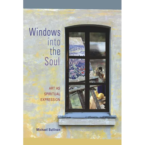 Windows Into the Soul: Art as Spiritual Expression - Paperback