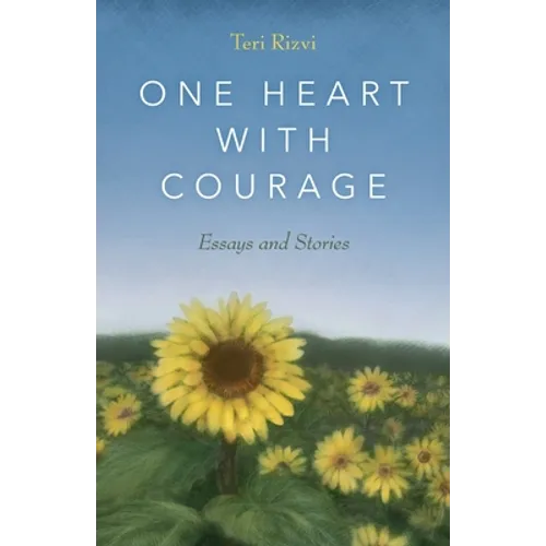 One Heart with Courage: Essays and Stories - Paperback