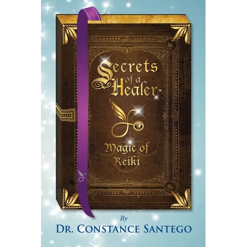 Secrets of a Healer - Magic of Reiki - Paperback