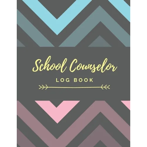School Counselor Log Book: Simple counselling Student Daily Record Keeper & Workbook (School Counselor Appreciation Gifts for Women). - Paperback