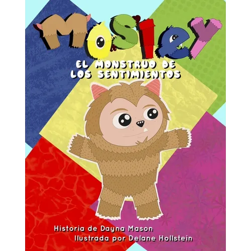 Mosley el Monstruo de Los Sentimientos: (Mosley The Feelings Monster - Spanish Edition) - Paperback