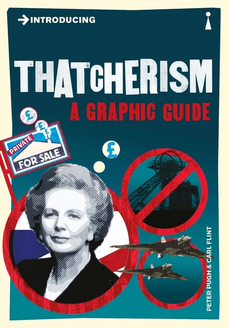 Introducing Thatcherism: A Graphic Guide - Paperback