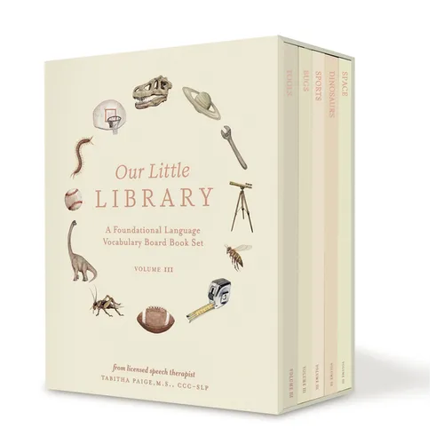 Our Little Library Vol. 3: A Foundational Language Vocabulary Board Book Set for Babies, Including Bugs, Dinosaurs, Sports, Space, and Tools - Hardcover