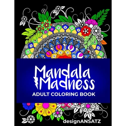 Mandala Madness: Adult Coloring Book - Paperback