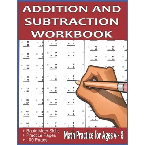 Addition and Subtraction Workbook: Math Practice for Ages 4-8 - Paperback