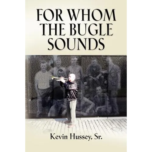 For Whom the Bugle Sounds - Memoirs of a Stone Talker - Paperback