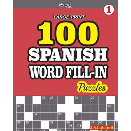 100 SPANISH WORD FILL-IN Puzzles LARGE PRINT - Paperback