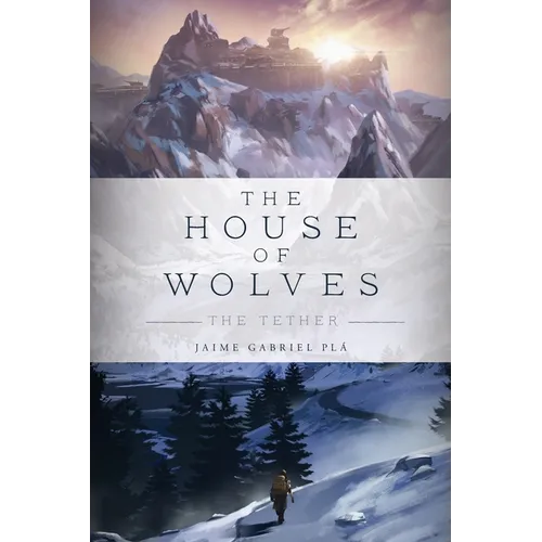 The House of Wolves: The Tether - Paperback