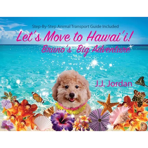 Let's Move to Hawaii: Bruno's Big Adventure - Paperback