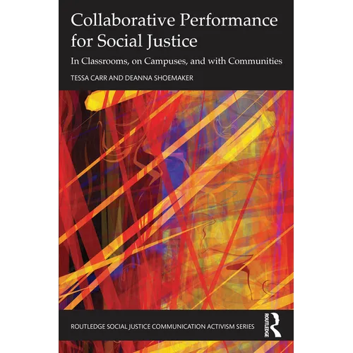 Collaborative Performance for Social Justice: In Classrooms, on Campuses, and with Communities - Paperback