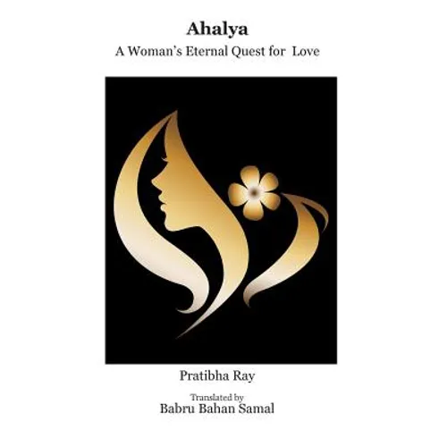 Ahalya: A Woman's Eternal Quest for Love - Paperback