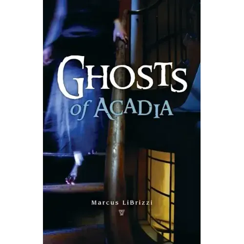 Ghosts of Acadia - Paperback