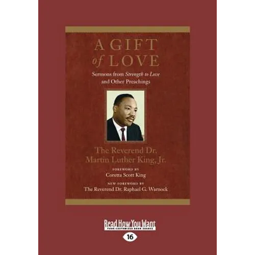A Gift of Love: Sermons from Strength to Love and Other Preachings (Large Print 16pt) - Paperback