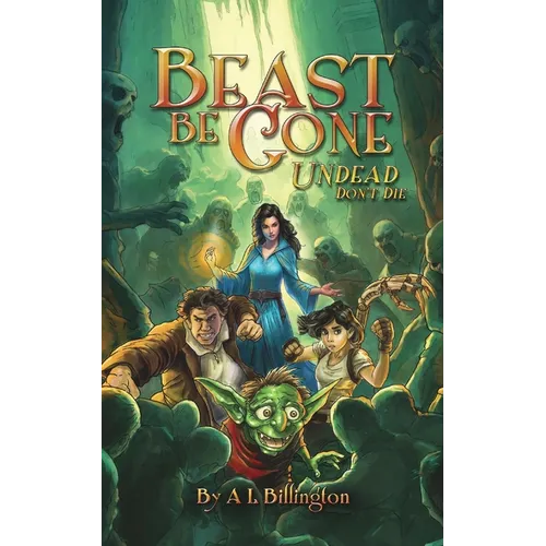 Beast Be Gone, Undead Don't Die: A Fantasy Comedy Fiction Book - Paperback