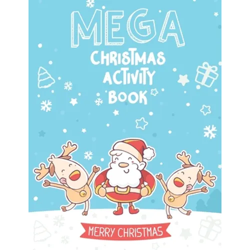 Mega Christmas Activity Book: Mazes, Dot to Dot Puzzles, Word Search, Coloring Pages, and More - Paperback
