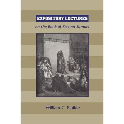 Expository Lectures on the Book of Second Samuel - Paperback