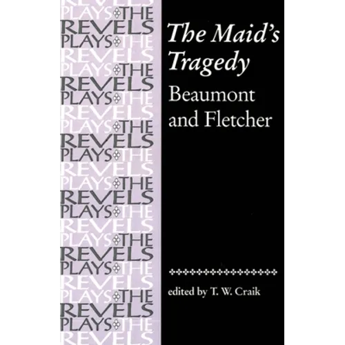 The Maid's Tragedy: Beaumont and Fletcher - Paperback