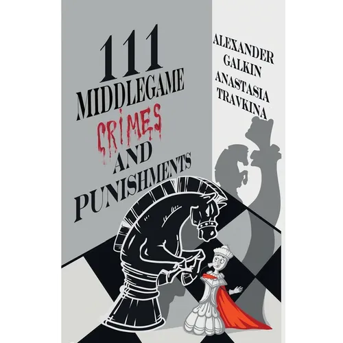 111 Middlegame Crimes and Punishments - Paperback