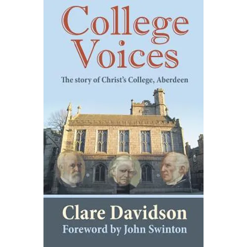 College Voices: The Story of Christ's College, Aberdeen - Paperback